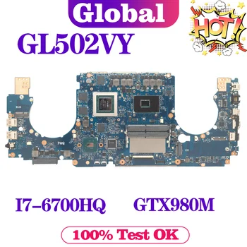 KEFU Laptop Placa de baza Pentru ASUS GL502VY GL502V GL502 Placa de baza I7-6700HQ GTX980M-8G/4G Notebook Maintherboard DDR4