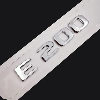 Dimensiune Original 1:1 Masina din spate coada Emblema Numărul de litere Autocolant Auto Pentru Mercedes Benz E200 E 200 Chrome Silver/ Negru Mat