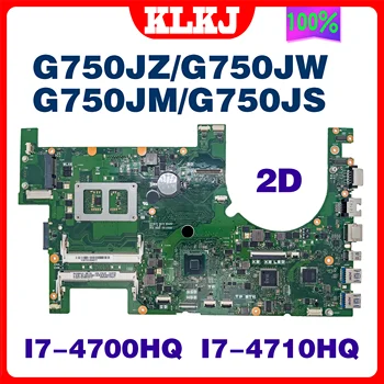 Dinzi G750JZ I7-4700HQ I7-4710HQMainboard Pentru ASUS G750JS G750JZ G750JW G750JM G750JH G750JXLaptop Placa de baza Interfata 2D