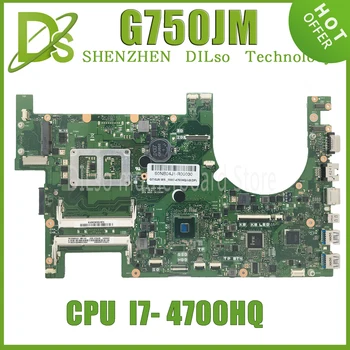 KEFU G750J Placa de baza Pentru ASUS G750JYA G750JZ G750JW G750JX G750JM G750JS Placa de baza Laptop Cu I7-4700HQ I7-4710HQ 2D-LCD 0